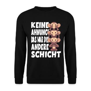 Keine Ahnung Das War Die Andere Schicht Affen - Unisex Pullover - Schwarz - Vorne - Alina (178cm) & Michal (187cm)