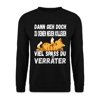 Dann Geh Doch Zu Deinen Neuen Kollegen Du Verräter - Unisex Pullover - Schwarz - Vorne - Alina (178cm) & Michal (187cm)
