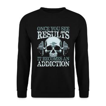 Once You See Results It Become An Addiction - Unisex Pullover - Schwarz - Vorne - Alina (178cm) & Michal (187cm)