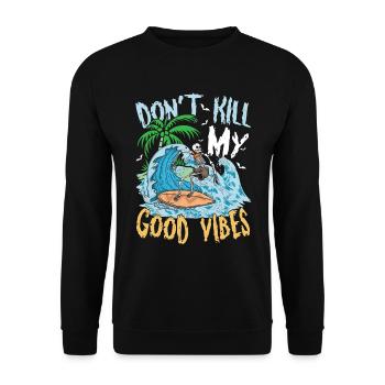 Don't Kill My Good Vibes für einen Surfer - Unisex Pullover - Schwarz - Vorne - Alina (178cm) & Michal (187cm)