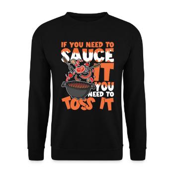 If You Need To Sauce It You Need To Toss It - Unisex Pullover - Schwarz - Vorne - Alina (178cm) & Michal (187cm)