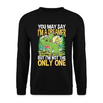 You May Say I'm A Dreamer But I'm Not The Only One - Unisex Pullover - Schwarz - Vorne - Alina (178cm) & Michal (187cm)