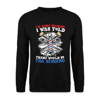 I'm Here Because I Was Told There Would Be Tag - Unisex Pullover - Schwarz - Vorne - Alina (178cm) & Michal (187cm)