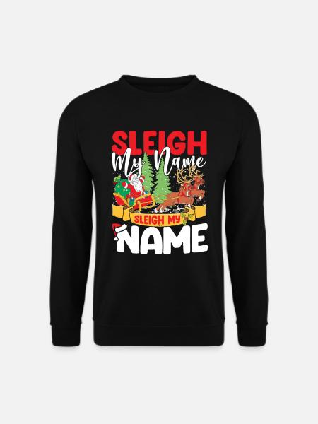 Sleigh My Name Sleigh My Name - Unisex Pullover - Schwarz