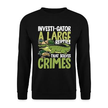 Investi-Gator A Large Reptile That Solves Crimes - Unisex Pullover - Schwarz - Vorne - Alina (178cm) & Michal (187cm)