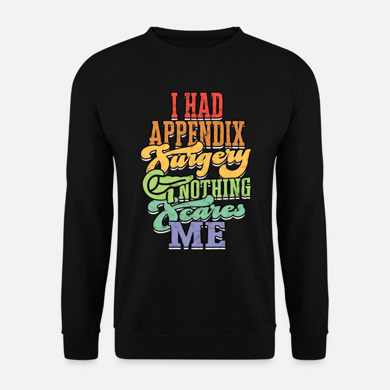 Appendix Operation Appendectomy Removal - Unisex Sweatshirt - black