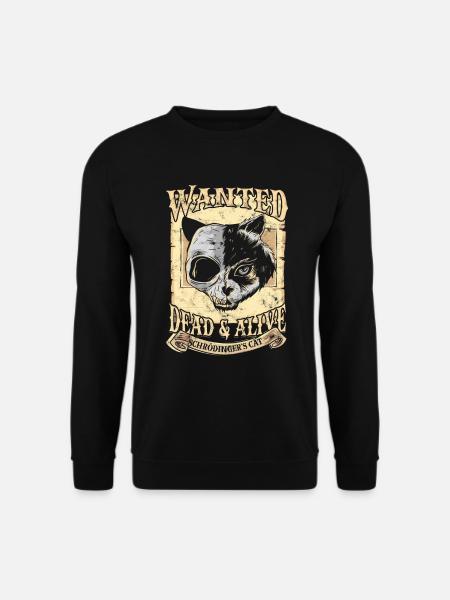 Gesuchte Schrodingers Cat Alive Dead Quantenphysik - Unisex Pullover - Schwarz