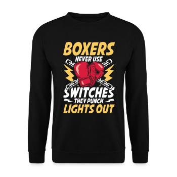 Boxers Never Use Switches They Punch Lights Out - Unisex Pullover - Schwarz - Vorne - Alina (178cm) & Michal (187cm)