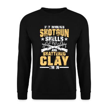 If It Involves Shotgun Shells And Shattered Clay - Unisex Pullover - Schwarz - Vorne - Alina (178cm) & Michal (187cm)