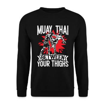 Muay Thai Between Your Thighs - Unisex Pullover - Schwarz - Vorne - Alina (178cm) & Michal (187cm)