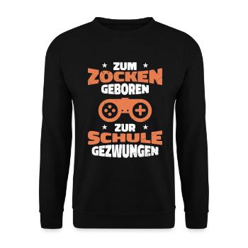 Zum Zocken Geboren Zur Schule Gezwungen - Unisex Pullover - Schwarz - Vorne - Alina (178cm) & Michal (187cm)