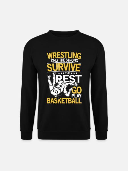 Wrestling The Rest Go Play Basketball - Unisex Pullover - Schwarz