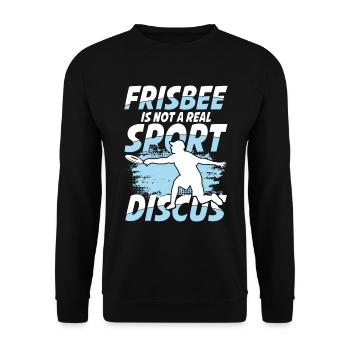 Frisbee Is Not A Real Sport Discus - Unisex Pullover - Schwarz - Vorne - Alina (178cm) & Michal (187cm)