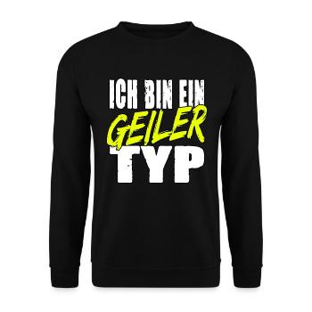 Ich bin ein geiler Typ für Leute mit Humor - Unisex Pullover - Schwarz - Vorne - Alina (178cm) & Michal (187cm)