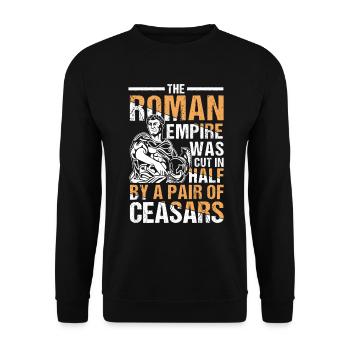Roman Empire Was Cut In Half By A Pair Of Ceasars - Unisex Pullover - Schwarz - Vorne - Alina (178cm) & Michal (187cm)