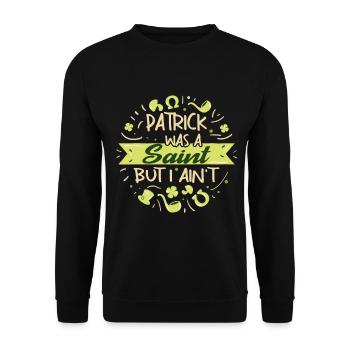 Patrick was a Saint but I Ain't - Unisex Pullover - Schwarz - Vorne - Alina (178cm) & Michal (187cm)