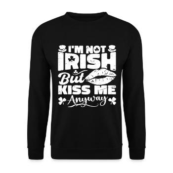 I'm Not Irish But Kiss Me Anyway St. Patrick's Day - Unisex Pullover - Schwarz - Vorne - Alina (178cm) & Michal (187cm)