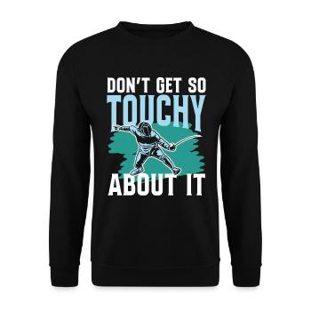 Don't Get So Touchy About It - Unisex Pullover - Schwarz - Vorne - Alina (178cm) & Michal (187cm)