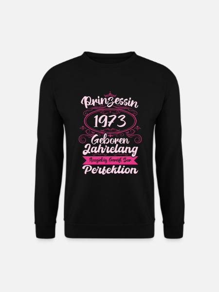 Prinzessin seit 1973 Geburtstag 1973 - Unisex Pullover - Schwarz