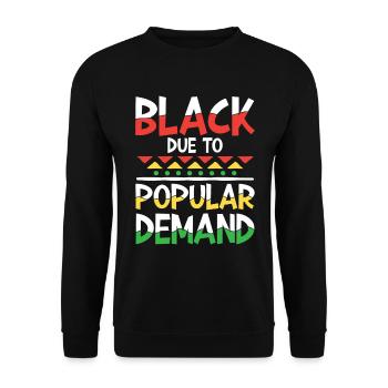 Black Due To Popular Demand für Männer und Frauen - Unisex Pullover - Schwarz - Vorne - Alina (178cm) & Michal (187cm)
