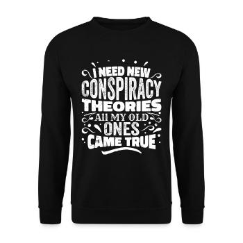I Need New Conspiracy Theories - Unisex Pullover - Schwarz - Vorne - Alina (178cm) & Michal (187cm)