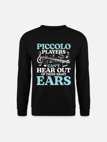 Piccolo Players Can't Hear Out Of Their Right Ears - Unisex Pullover - Schwarz