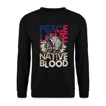 Peace Love Native Blood für Ureinwohner Amerikas - Unisex Pullover - Schwarz - Vorne - Alina (178cm) & Michal (187cm)