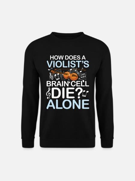 How Does A Violist's Brain Cell Alone - Unisex Pullover - Schwarz