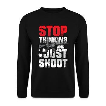 Stop Thinking And Just Shoot - Unisex Pullover - Schwarz - Vorne - Alina (178cm) & Michal (187cm)