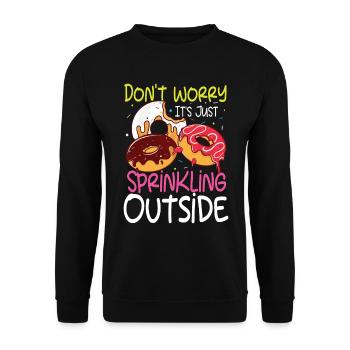 Don't Worry It's Just Sprinkling Outside - Unisex Pullover - Schwarz - Vorne - Alina (178cm) & Michal (187cm)