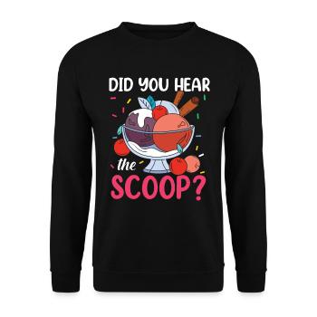 Did You Hear The Scoop? für eine Eis Liebhaber - Unisex Pullover - Schwarz - Vorne - Alina (178cm) & Michal (187cm)