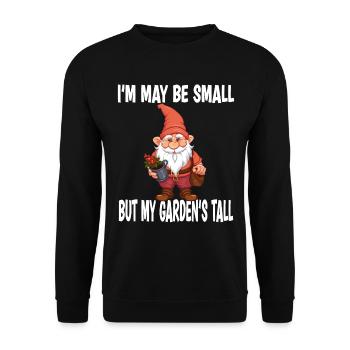 I'm May Be Small But My Garden's Tall - Unisex Pullover - Schwarz - Vorne - Alina (178cm) & Michal (187cm)