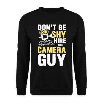 Don't Be Shy Hire This Camera Guy - Unisex Pullover - Schwarz - Vorne - Alina (178cm) & Michal (187cm)