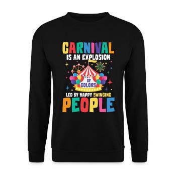 Carnival Is An Explosion Of Colors - Unisex Pullover - Schwarz - Vorne - Alina (178cm) & Michal (187cm)
