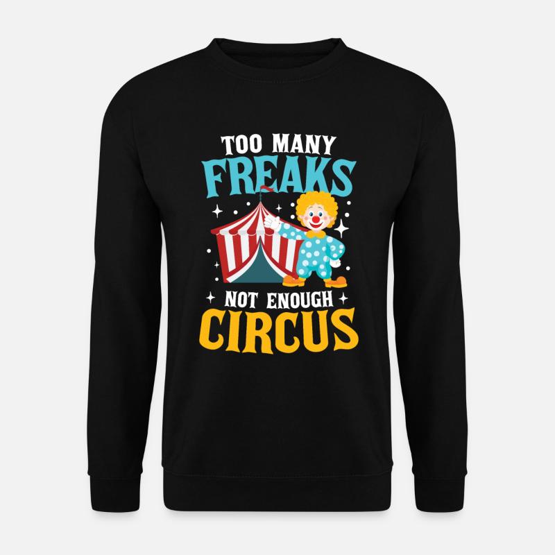 Not Enough Circus - Unisex Pullover - Schwarz