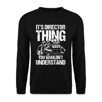 It's Director Thing You Wouldn't Understand - Unisex Pullover - Schwarz - Vorne - Alina (178cm) & Michal (187cm)