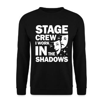 Stage Crew I Work In The Shadows - Unisex Pullover - Schwarz - Vorne - Alina (178cm) & Michal (187cm)