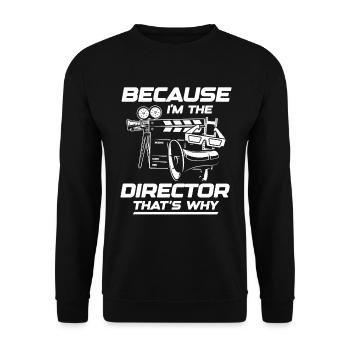 Because I'm The Director That's Why - Unisex Pullover - Schwarz - Vorne - Alina (178cm) & Michal (187cm)