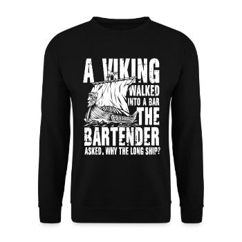 Viking Walked Into A Bar Why The Long Ship - Unisex Pullover - Schwarz - Vorne - Alina (178cm) & Michal (187cm)
