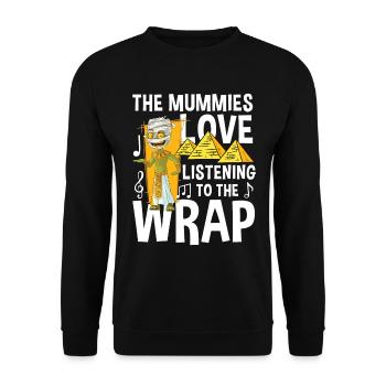 The Mummies Love Listening To The Wrap - Unisex Pullover - Schwarz - Vorne - Alina (178cm) & Michal (187cm)