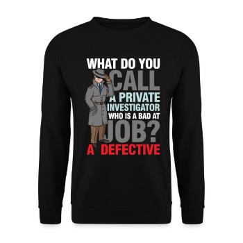 Private Investigator Defective - Unisex Pullover - Schwarz - Vorne - Alina (178cm) & Michal (187cm)