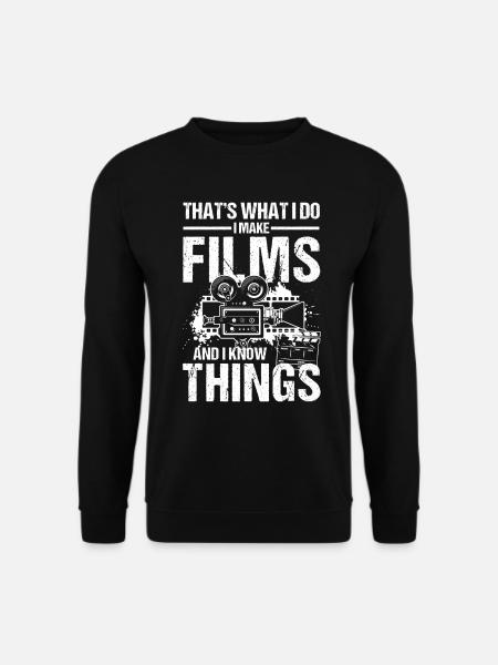 That's What I Do I Make Films And I Know Things - Unisex Pullover - Schwarz