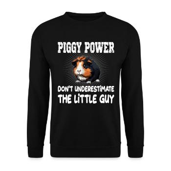 Piggy Power Don't Underestimate The Little Guy - Unisex Pullover - Schwarz - Vorne - Alina (178cm) & Michal (187cm)