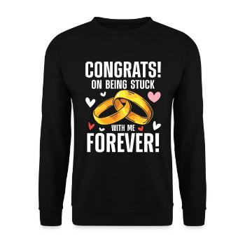 Congrats On Being Stuck With Me Forever - Unisex Pullover - Schwarz - Vorne - Alina (178cm) & Michal (187cm)