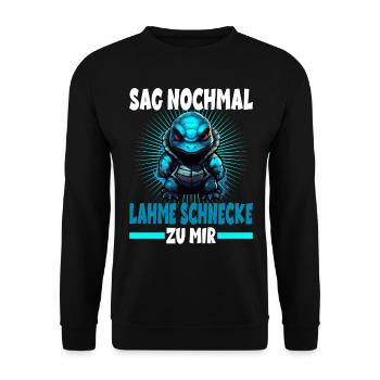 Sag nochmal lahme Schnecke zu mir Schildkörte - Unisex Pullover - Schwarz - Vorne - Alina (178cm) & Michal (187cm)