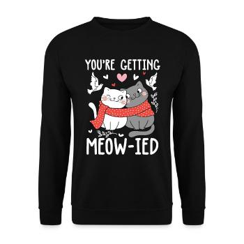 You're Getting Meow-Ied - Unisex Pullover - Schwarz - Vorne - Alina (178cm) & Michal (187cm)