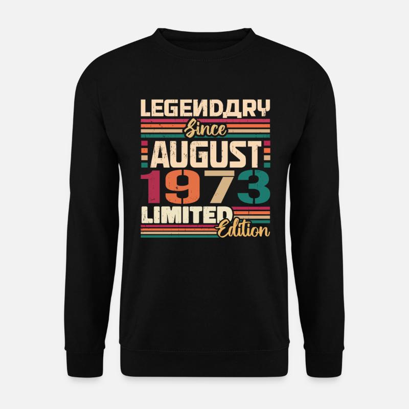 1973 August Geburtstag Legende August 1973 - Unisex Pullover - Schwarz