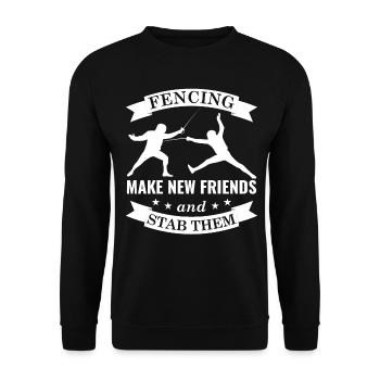 Fencing Make New Friends And Stab Them Fencing - Unisex Sweatshirt - black - Front - Alina (178cm) & Michal (187cm)