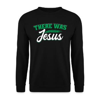 Il y avait Jésus - Sweat-shirt Unisexe - noir - Devant - Alina (178cm) & Michal (187cm)