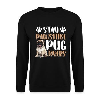 Pug Dog Breed Pet - Stay Pawsitive, Pug Lovers - Unisex Pullover - Schwarz - Vorne - Alina (178cm) & Michal (187cm)